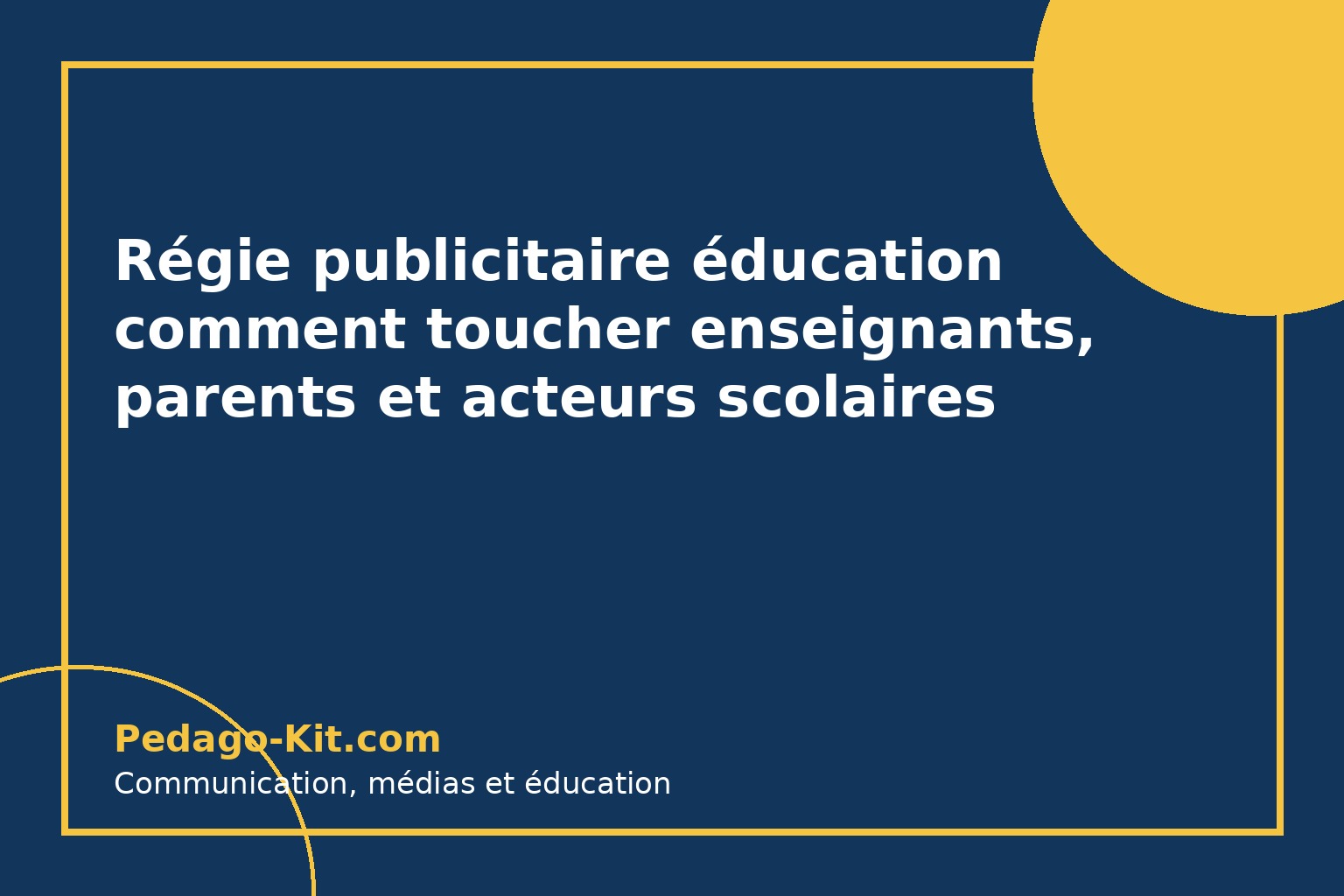 Régie publicitaire éducation : formats média et publics scolaires